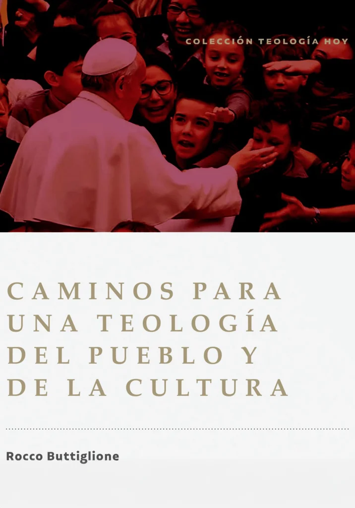 Caminos para una teología del pueblo y de la cultura,